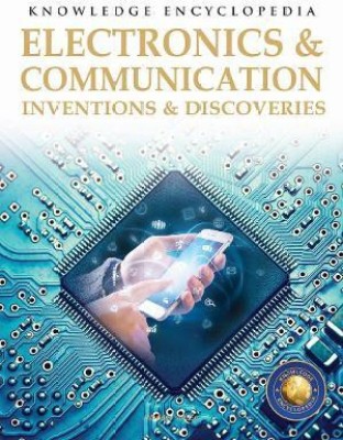 Inventions & Discoveries - Electronics & Communication: Knowledge Encyclopedia For Children(English, Paperback, Wonder House Books)