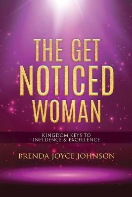 The Get Noticed Woman(English, Paperback, Johnson Brenda)