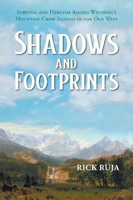 Shadows and Footprints(English, Paperback, Ruja Rick)
