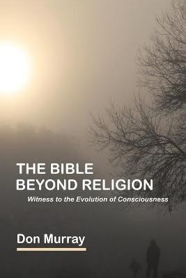The Bible Beyond Religion(English, Paperback, Murray Don)