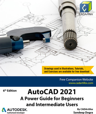 AutoCAD 2021: A Power Guide for Beginners and Intermediate Users(Paperback, Sandeep Dogra)