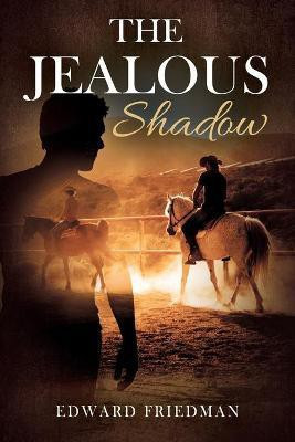 The Jealous Shadow(English, Paperback, Friedman Edward)