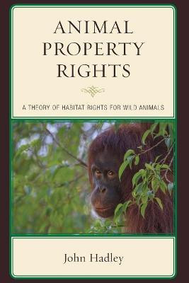 Animal Property Rights(English, Paperback, Hadley John)