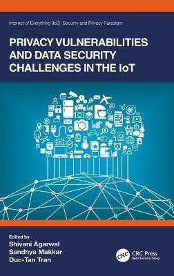 Privacy Vulnerabilities and Data Security Challenges in the IoT(English, Hardcover, Agarwal Shivani)