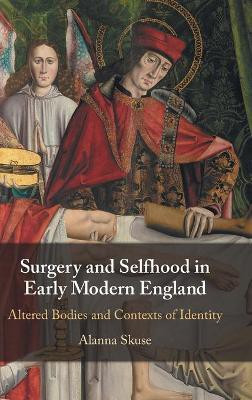 Surgery and Selfhood in Early Modern England(English, Hardcover, Skuse Alanna)