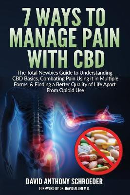 7 Ways To Manage Pain With CBD(English, Paperback, Schroeder David Anthony)
