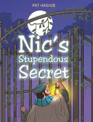 Nic's Stupendous Secret(English, Hardcover, Hagius Pat)