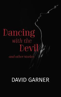 Dancing with the Devil(English, Paperback, Garner David)