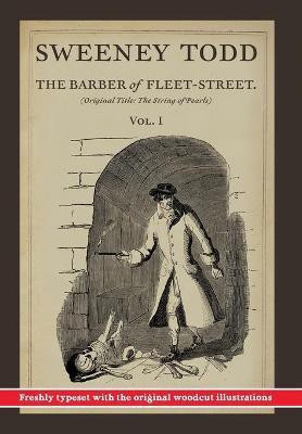 Sweeney Todd, The Barber of Fleet-Street; Vol. I(English, Hardcover, Rymer James Malcolm)