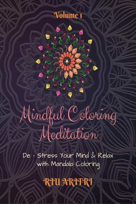 Mindful Coloring Meditation(English, Paperback, Riu Aritri)