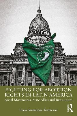 Fighting for Abortion Rights in Latin America(English, Paperback, Fernandez Anderson Cora)