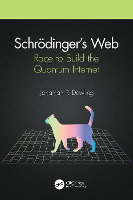 Schroedinger's Web(English, Paperback, Dowling Jonathan P.)