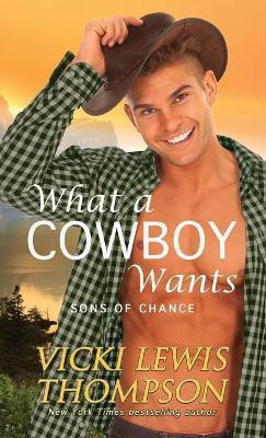 What a Cowboy Wants(English, Paperback, Thompson Vicki Lewis)