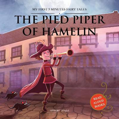 My First 5 Minutes Fairy Tale the Pied Piper of Hamelin  - By Miss & Chief(English, Paperback, Wonder House Books)