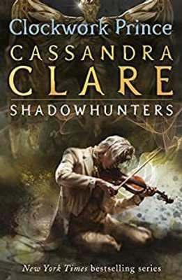 CLOCKWORK PRINCE(Paperback, CASSANDRA CLARE)