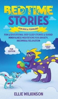 Bedtime Stores For Kids& Toddlers- Fun Edition(English, Hardcover, Wilkinson Ellie)