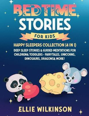 Bedtime Stories For Kids- Happy Sleepers Collection (4 in 1)(English, Paperback, Wilkinson Ellie)