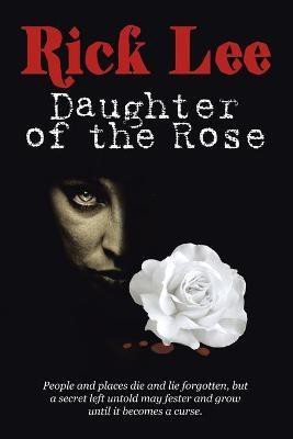 Daughter of the Rose(English, Paperback, Lee Rick)