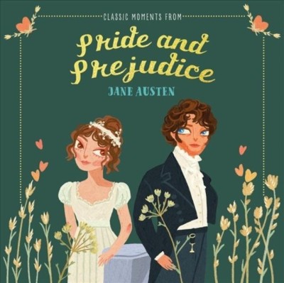 Classic Moments From Pride and Prejudice(English, Hardcover, Austen Jane)