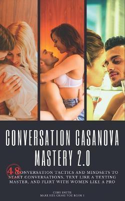 Conversation Casanova Mastery 2.0(English, Paperback, Smith Cory)