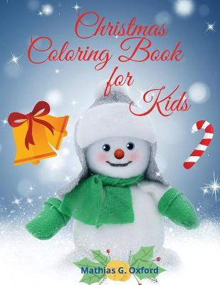Christmas Coloring Book for Kids(English, Paperback, Oxford Mathias G)