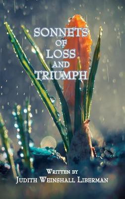 Sonnets of Loss and Triumph(English, Hardcover, Liberman Judith Weinshall)