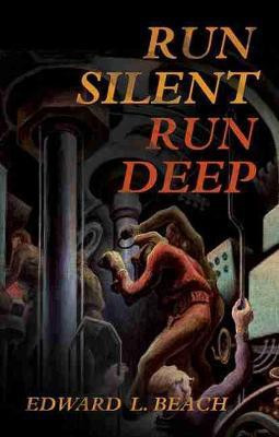 Run Silent, Run Deep(English, Hardcover, Jr. Edward L. Beach)