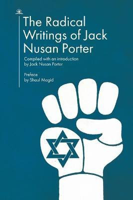 The Radical Writings of Jack Nusan Porter(English, Paperback, Porter Jack Nusan)