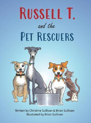 Russell T. and the Pet Rescuers(English, Hardcover, Sullivan Brian)