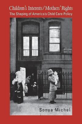 Children's Interests/Mothers' Rights(English, Paperback, Michel Sonya)