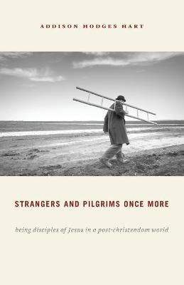 Strangers and Pilgrims Once More(English, Paperback, Hart Addison Hodges)