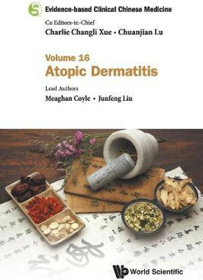 Evidence-based Clinical Chinese Medicine - Volume 16: Atopic Dermatitis(English, Paperback, Coyle Meaghan)