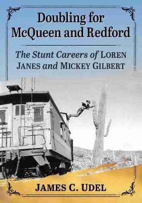 Doubling for McQueen and Redford(English, Paperback, Udel James C.)