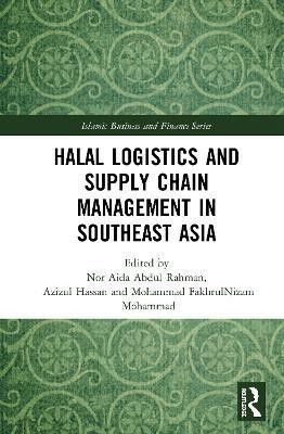 Halal Logistics and Supply Chain Management in Southeast Asia(English, Hardcover, unknown)