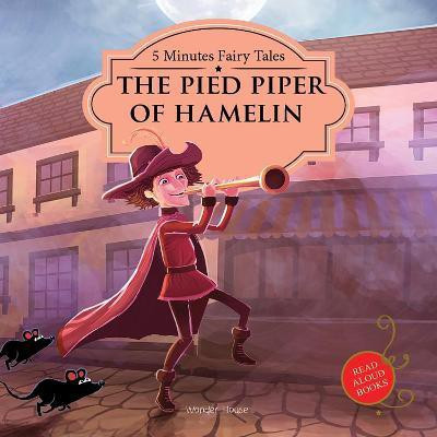 Five Minutes Fairy Tales Piped Piper of Hamelin  - By Miss & Chief(English, Hardcover, Wonder House Books)