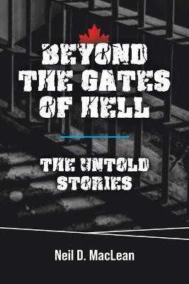 Beyond the Gates of Hell(English, Paperback, MacLean Neil D)