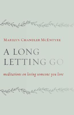Long Letting Go(English, Paperback, McEntyre Marilyn Chandler)
