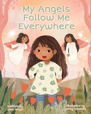 My Angels Follow Me Everywhere(English, Paperback, Krejci Jennifer)