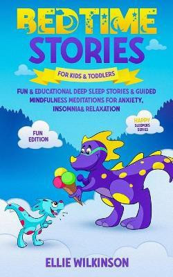 Bedtime Stores For Kids& Toddlers- Fun Edition(English, Paperback, Wilkinson Ellie)