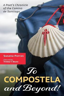 To Compostela and Beyond!(English, Paperback, Porras Susana)
