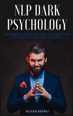 NLP Dark Psychology(English, Hardcover, Bennet Oliver)