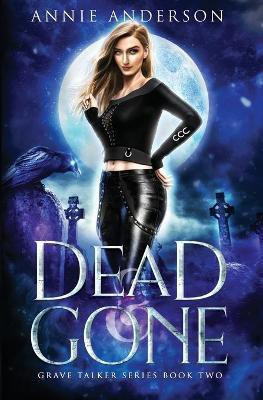Dead and Gone(English, Paperback, Anderson Annie)