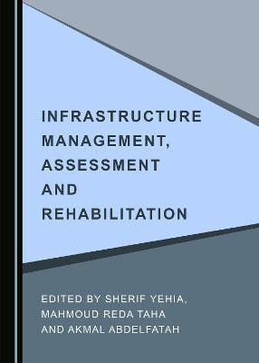 Infrastructure Management, Assessment and Rehabilitation(English, Hardcover, unknown)