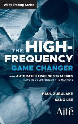 The High Frequency Game Changer(English, Hardcover, Zubulake Paul)
