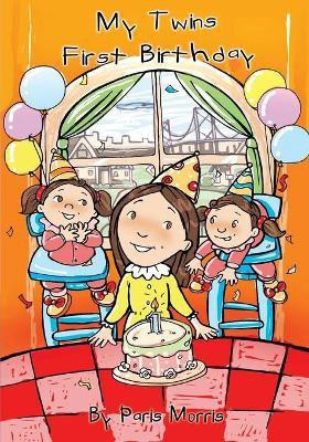 My Twins First Birthday(English, Paperback, Morris Paris)
