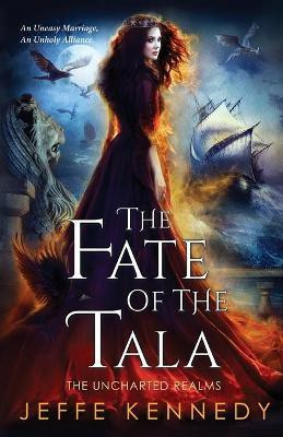 The Fate of the Tala(English, Paperback, Kennedy Jeffe)
