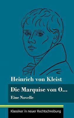 Die Marquise von O...(German, Hardcover, Kleist Heinrich Von)