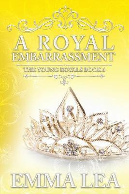 A Royal Embarrassment(English, Paperback, Lea Emma)