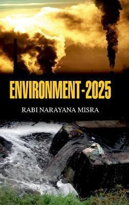 Environment-2025(English, Hardcover, Misra R N)