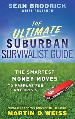 The Ultimate Suburban Survivalist Guide(English, Hardcover, Brodrick Sean)